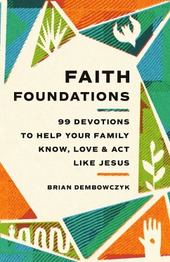 Faith Foundations (eBook, ePUB) - Dembowczyk, Brian
