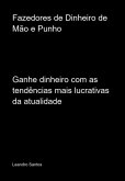 Fazedores De Dinheiro De Mão E Punho (eBook, ePUB)