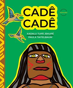 Cadê Cadê (eBook, ePUB) - Taitelbaum, Paula; Jekupé, Xadalu Tupã