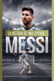 Messi La Historia De Una Leyenda (eBook, ePUB) Messi La Historia De Una Leyenda (eBook, ePUB)