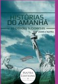 Histórias Do Amanhã, As Cidades Submersas. O Futuro Da Humanidade (coleção Scifi 21) (eBook, ePUB) Histórias Do Amanhã, As Cidades Submersas. O Futuro Da Humanidade (coleção Scifi 21) (eBook, ePUB)