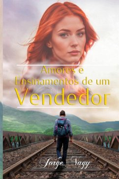 Amores E Ensinamentos De Um Vendedor (eBook, ePUB) - Nagy, Jorge