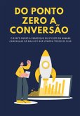Do Ponto Zero A Conversão De Um Lead. (eBook, ePUB)