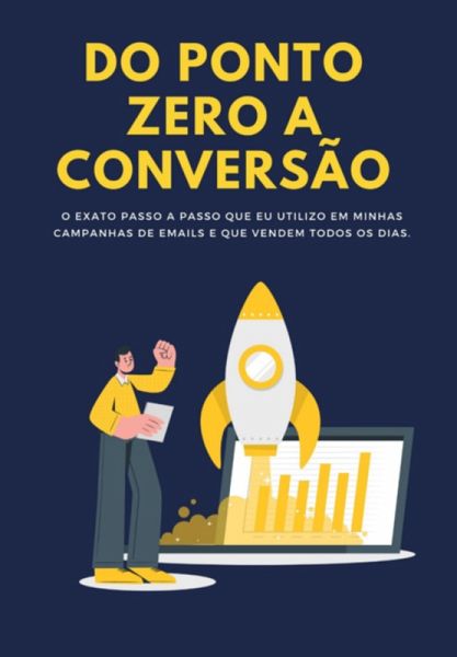 Do Ponto Zero A Conversão De Um Lead. (eBook, ePUB) Do Ponto Zero A Conversão De Um Lead. (eBook, ePUB)