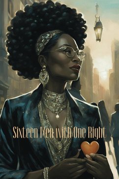 Cover Sixteen Men with One Right (Black Love Stories, #1) (eBook, ePUB)