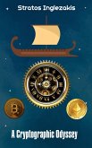 A Cryptographic Odyssey (The Chronicles of Decentralization, #1) (eBook, ePUB) A Cryptographic Odyssey (The Chronicles of Decentralization, #1) (eBook, ePUB)