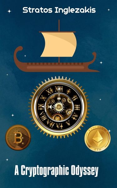 A Cryptographic Odyssey (The Chronicles of Decentralization, #1) (eBook, ePUB)