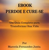 Perdoe E Cure-se (eBook, ePUB)