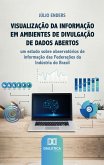 Visualização da Informação em Ambientes de Divulgação de Dados Abertos (eBook, ePUB)