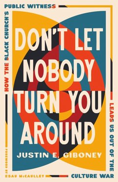 Don't Let Nobody Turn You Around (eBook, ePUB) - Giboney, Justin