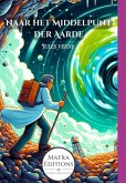 Naar Het Middelpunt Der Aarde (eBook, ePUB)