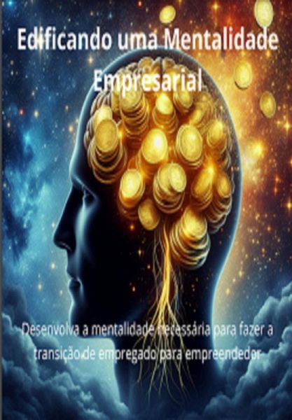 Edificando Uma Mentalidade Empresarial (eBook, ePUB)