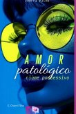 Amor Patológico (eBook, PDF)