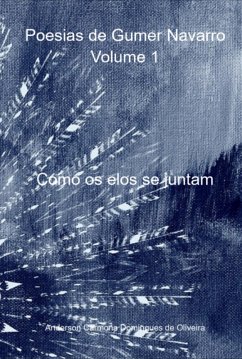 Poesias De Gumer Navarro Volume 1 (eBook, PDF) - de Oliveira, Anderson Carmona Domingues