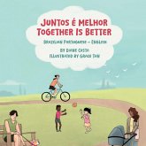 Together Is Better (Brazilian Portuguese-English) (eBook, ePUB) Together Is Better (Brazilian Portuguese-English) (eBook, ePUB)