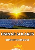 Os Conceitos Básicos Das Usinas Solares (eBook, PDF)