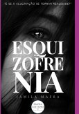 Esquizofrenia. E Se A Alucinação Se Tornar Realidade? (coleção Mistérios) (eBook, ePUB) Esquizofrenia. E Se A Alucinação Se Tornar Realidade? (coleção Mistérios) (eBook, ePUB)