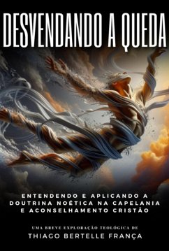Desvendando A Queda (eBook, ePUB) - França, Thiago Bertelle