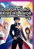 Do Porno Ao Primeiro Amor (eBook, ePUB)