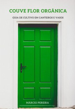 Couve Flor Orgânica (eBook, ePUB) - Pereira, Márcio