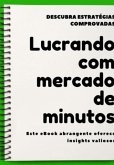 Lucrando Com Mercado De Minutos (eBook, ePUB)