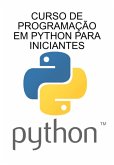 Curso De Programação Em Python Para Iniciantes (eBook, ePUB)