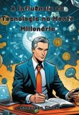 A Influência Da Tecnologia Na Mente Milionária (eBook, ePUB)