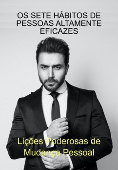 Os Sete Hábitos De Pessoas Altamente Eficazes (eBook, ePUB) - Marques, Jideon F