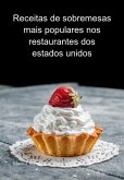 Receitas De Sobremesas Mais Populares Nos Restaurantes Dos Estados Unidos (eBook, ePUB)
