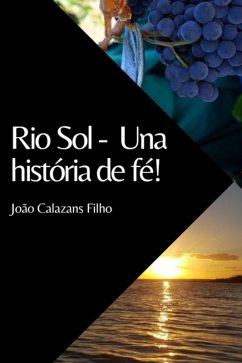 Rio Sol - Una Historia De Fé! (eBook, ePUB) - Filho, João Calazans