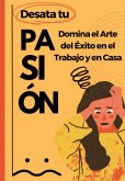 Desata Tu Pasión (eBook, ePUB)