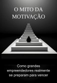 O Mito Da Motivação (eBook, ePUB)