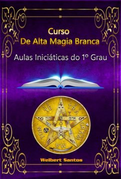 Cover Curso De Alta Magia Branca - Grau 1 Iniciático (eBook, PDF)