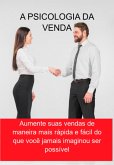 A Psicologia Da Venda (eBook, ePUB) A Psicologia Da Venda (eBook, ePUB)
