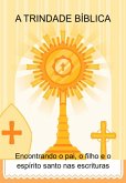 A Trindade Bíblica (eBook, ePUB) A Trindade Bíblica (eBook, ePUB)