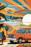 Desperte A Chama Interior (eBook, ePUB)