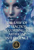 The Law Of Attraction According To Artificial Intelligence (eBook, ePUB)