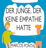 Der Junge, Der Keine Empathie Hatte (eBook, ePUB)