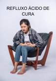 Refluxo Ácido De Cura (eBook, ePUB)