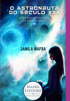 Cover O Astronauta Do Século Xxx. Uma Viagem Através Do Espaço-tempo (coleção Scifi 21) (eBook, ePUB)