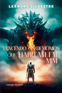 Vencendo Os Demônios Que Habitam Em Mim! (eBook, ePUB) Cover Vencendo Os Demônios Que Habitam Em Mim! (eBook, ePUB)