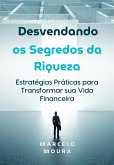 Desvendando Os Segredos Da Riqueza (eBook, ePUB)