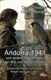 Andorra 1941 und andere Geschichten über Mut und Menschlichkeit - Gefühlvolle Poesie und lyrische Reisen durch das Leben (eBook, ePUB)