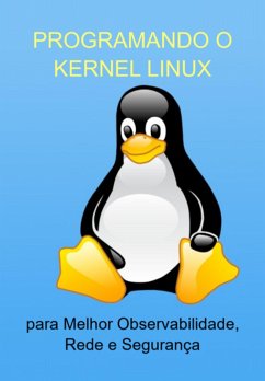Programando O Kernel Linux (eBook, ePUB) - Marques, Jideon F