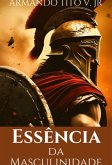 Essência Da Masculinidade (eBook, PDF)