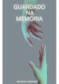 Guardado Na Memória (eBook, PDF) Guardado Na Memória (eBook, PDF)