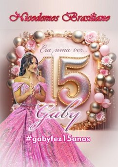 Cover Era Uma Vez # Gaby Fez 15 Anos (eBook, PDF)