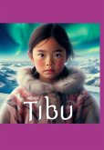 Tibu E A Jornada Da Esperança No Gelo (eBook, ePUB) Tibu E A Jornada Da Esperança No Gelo (eBook, ePUB)