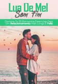 Lua De Mel Sem Fim (eBook, PDF) Lua De Mel Sem Fim (eBook, PDF)