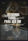 Desvende Todos Os Segredos Para Ser Um Bartender Incrível (eBook, PDF)